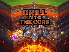 Ойын Drill to the Core