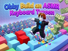 Ойын Obby: Build an ASMR Keyboard Tycoon