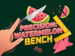Ойын Precision Watermelon Bench