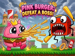 Ойын Pink Burger: Defeat a BOSS!