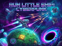 Ойын Run Little Ship: Cyberpunk