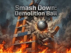 Ойын Smash Down: Demolition Ball
