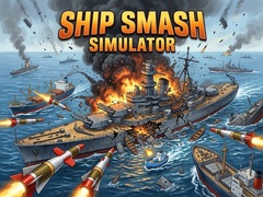 Ойын Ship Smash Simulator