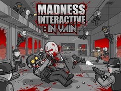 Ойын Madness Interactive: In Vain