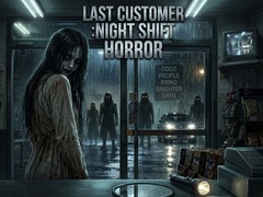 Ойын LAST CUSTOMER :Night Shift Horror