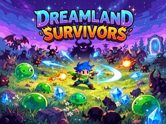 Ойын Dreamland Survivors