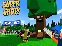 Ойын Super Chop! Forest Hero