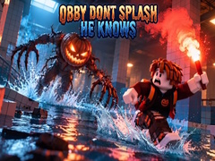 Ойын Obby Dont Splash He Knows